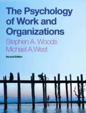 The Psychology of Work and Organizations de Steve Woods