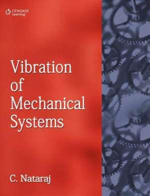 Vibration of Mechanical Systems de C Nataraj