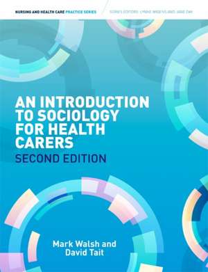 Introduction to Sociology for Health Carers de Mark Walsh