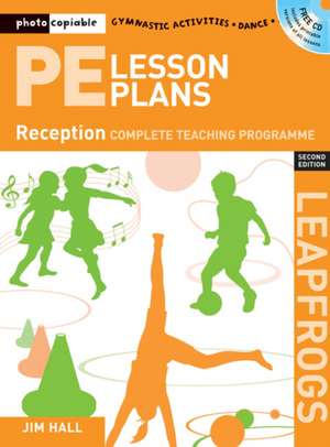 PE Lesson Plans Year R: Photocopiable gymnastic activities, dance and games teaching programmes de Jim Hall