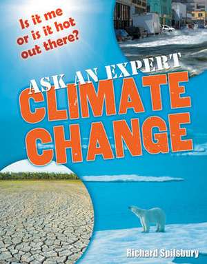 Ask an expert: Climate Change: Age 8-9, below average readers de Richard Spilsbury