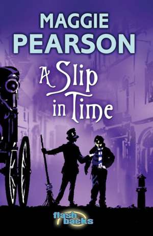 A Slip in Time de Maggie Pearson