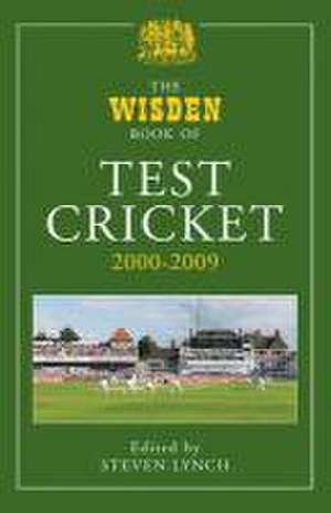 Wisden Book of Test Cricket de Steven Lynch