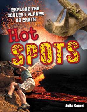 Hot Spots: Age 10-11, above average readers de Anita Ganeri