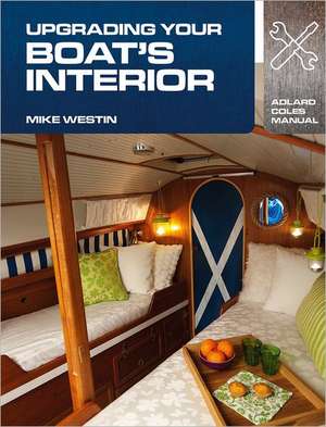 Upgrading Your Boat's Interior de Mike Westin