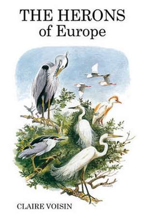 The Herons of Europe de Claire Voisin