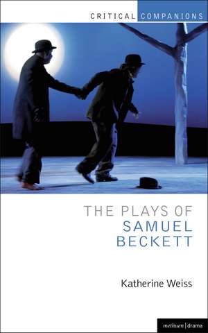 The Plays of Samuel Beckett de Katherine Weiss