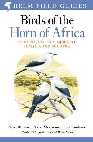 Birds of the Horn of Africa: Ethiopia, Eritrea, Djibouti, Somalia and Socotra de Nigel Redman