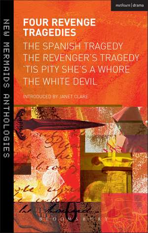 Four Revenge Tragedies: The Spanish Tragedy, The Revenger's Tragedy, 'Tis Pity She's A Whore and The White Devil de Thomas Kyd