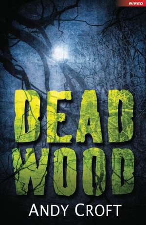 Dead Wood de Andy Croft