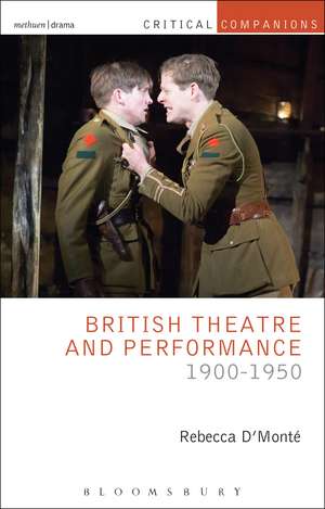 British Theatre and Performance 1900-1950 de Dr. Rebecca D'Monte