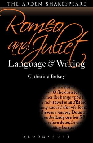 Romeo and Juliet: Language and Writing de Prof. Catherine Belsey