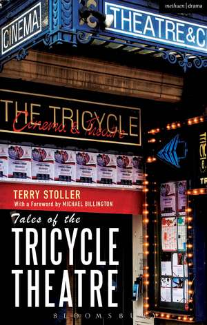 Tales of the Tricycle Theatre de Terry Stoller