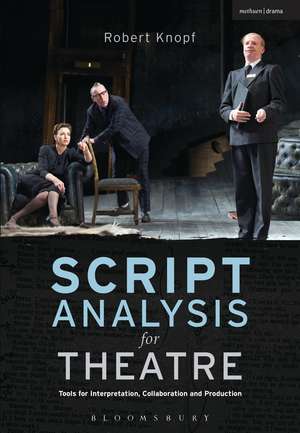 Script Analysis for Theatre: Tools for Interpretation, Collaboration and Production de Professor Robert Knopf