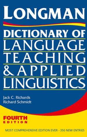 Longman Dictionary of Language Teaching and Applied Linguistics de Jack C. Richards