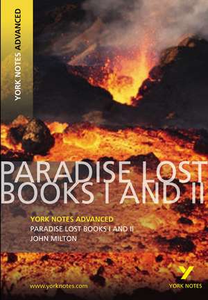 Paradise Lost: York Notes Advanced - everything you need to study and prepare for the 2025 and 2026 exams de Geoff Ridden