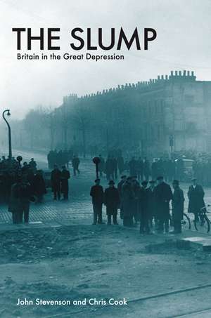 The Slump: Britain in the Great Depression de John Stevenson