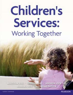 Children's Services: Working Together de Malcolm Hill