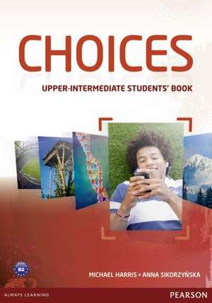 Choices Upper Intermediate Students' Book de Michael Harris