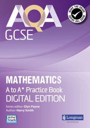 AQA GCSE Mathematics A-A* Practice Book: Digital Edition de Mr Glyn Payne