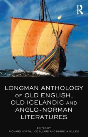 Longman Anthology of Old English, Old Icelandic, and Anglo-Norman Literatures de Richard North