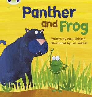 Bug Club Phonics - Phase 3 Unit 11: Panther and Frog de Paul Shipton