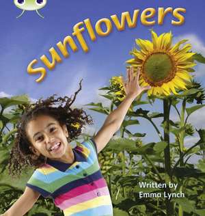 Bug Club Phonics - Phase 5 Unit 20: Sunflowers de Emma Lynch