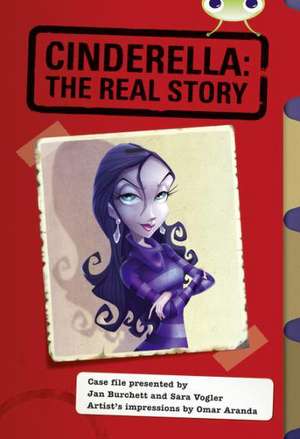 Bug Club Red (KS2) A/5C Cinderella: The Real Story de Jan Burchett