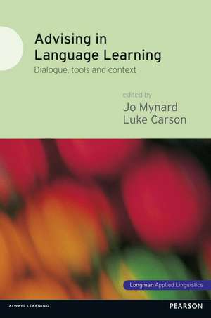 Advising in Language Learning: Dialogue, Tools and Context de Jo Mynard