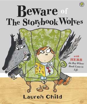 Beware of the Storybook Wolves de Lauren Child