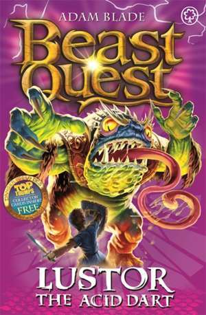 Beast Quest: 57: Lustor the Acid Dart de Adam Blade