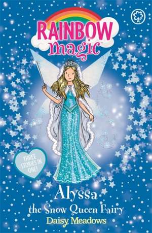 Rainbow Magic: Alyssa the Snow Queen Fairy de Daisy Meadows