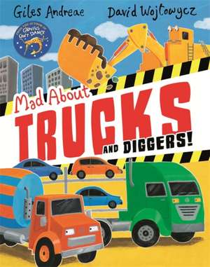 Mad About Trucks and Diggers! de Andreae Giles