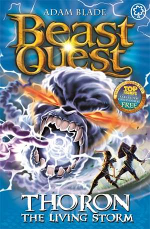 Beast Quest: 92: Thoron the Living Storm de Adam Blade