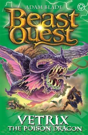 Beast Quest: 101: Vetrix the Poison Dragon de Adam Blade