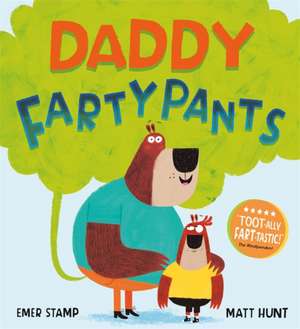 Daddy Fartypants de Emer Stamp