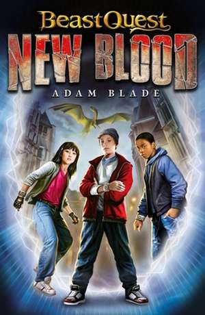 Beast Quest: New Blood de Adam Blade