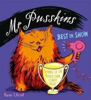 Mr Pusskins Best in Show de Sam Lloyd