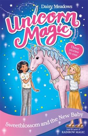 Unicorn Magic: Sweetblossom and the New Baby de Daisy Meadows