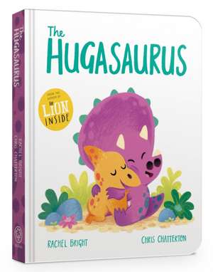 The Hugasaurus Board Book de Rachel Bright