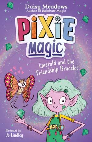 Pixie Magic: Emerald and the Friendship Bracelet de Daisy Meadows