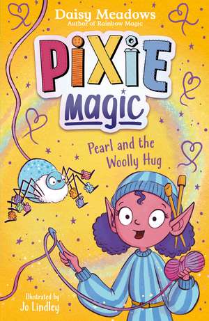Pixie Magic: Pearl and the Woolly Hug: Book 6 de Daisy Meadows