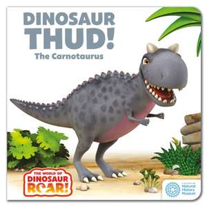 World of Dinosaur Roar!: Dinosaur Thud! The Carnotaurus de Peter Curtis