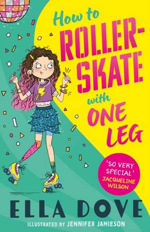 How To Roller-Skate with One Leg de Ella Dove