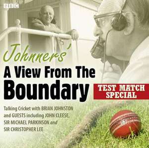 Johnners' a View from the Boundary Test Match Special de Barry Johnston