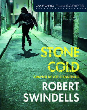 Oxford Playscripts: Stone Cold de Joe Standerline