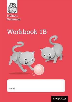 Nelson Grammar Workbook 1B Year 1/P2 Pack of 10 de Wendy Wren