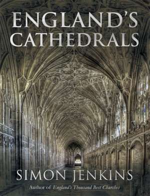 England's Cathedrals de Simon Jenkins