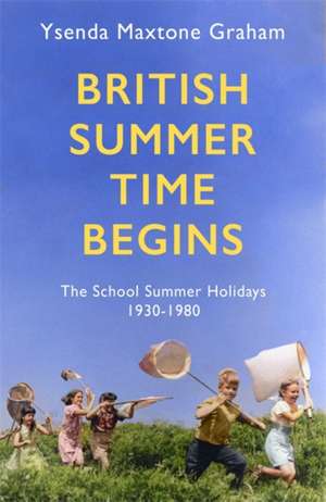 British Summer Time Begins de Ysenda Maxtone Graham