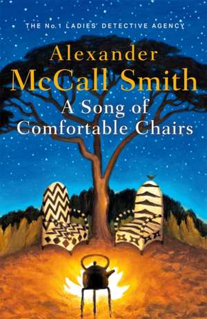 A Song of Comfortable Chairs de Alexander McCall Smith